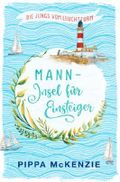 Die Jungs vom Leuchtturm: Mann – Insel für Einsteiger