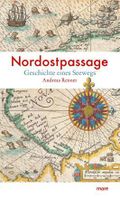 Nordostpassage: Geschichte eines Seewegs