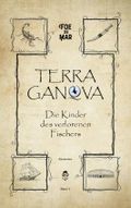 Terra Ganova: Die Kinder des verlorenen Fischers