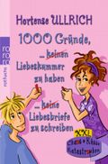 1000 Gründe, keinen Liebeskummer zu haben. 1000 Gründe, keine Liebesbriefe zu schreiben Cover des Buches 1000 Gründe, keinen Liebeskummer zu haben. 1000 Gründe, keine Liebesbriefe zu schreiben (ISBN: 9783499214301)