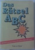 Das Rätsel ABC. Ein kleines Lexikon mit fast 20000 Lösungswörtern für jeden Rätselfreund Cover des Buches Das Rätsel ABC. Ein kleines Lexikon mit fast 20000 Lösungswörtern für jeden Rätselfreund (ISBN: 3545645645645)