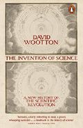 The Invention of Science: A New History of the Scientific Revolution Cover des Buches The Invention of Science: A New History of the Scientific Revolution (ISBN: 9780141916774)