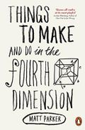 Things to Make and Do in the Fourth Dimension Cover des Buches Things to Make and Do in the Fourth Dimension (ISBN: 9780141975863)