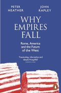 Why Empires Fall: Rome, America and the Future of the West Cover des Buches Why Empires Fall: Rome, America and the Future of the West (ISBN: 9780141991160)