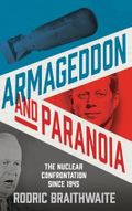 Armageddon and Paranoia: The Nuclear Confrontation Since 1945 Cover des Buches Armageddon and Paranoia: The Nuclear Confrontation Since 1945 (ISBN: 9780190870294)