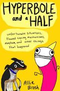 Hyperbole and a Half: Unfortunate Situations, Flawed Coping Mechanisms, Mayhem, and Other Things That Happened Cover des Buches Hyperbole and a Half: Unfortunate Situations, Flawed Coping Mechanisms, Mayhem, and Other Things That Happened (ISBN: 9780224095372)