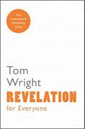 Revelation for Everyone: Reissue (For Everyone Series: New Testament) Cover des Buches Revelation for Everyone: Reissue (For Everyone Series: New Testament) (ISBN: 9780281072019)