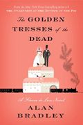 The Golden Tresses of the Dead: A Flavia de Luce Novel Cover des Buches The Golden Tresses of the Dead: A Flavia de Luce Novel (ISBN: 9780345540027)
