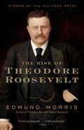 The Rise of Theodore Roosevelt: Edmund Morris (Modern Library (Paperback)) Cover des Buches The Rise of Theodore Roosevelt: Edmund Morris (Modern Library (Paperback)) (ISBN: 9780375756788)
