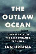 The Outlaw Ocean, SuB The Outlaw Ocean: Journeys Across the Last Untamed Frontier