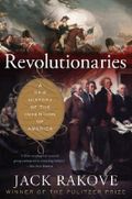 Revolutionaries: A New History of the Invention of America Cover des Buches Revolutionaries: A New History of the Invention of America (ISBN: 9780547521879)