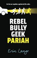 Rebel, Bully, Geek, Pariah Cover des Buches Rebel, Bully, Geek, Pariah (ISBN: 9780571314560)