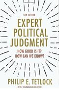 Expert Political Judgment: How Good Is It? How Can We Know? - New Edition Cover des Buches Expert Political Judgment: How Good Is It? How Can We Know? - New Edition (ISBN: 9780691175973)