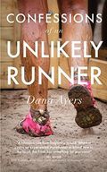 Confessions of an Unlikely Runner: A Guide to Racing and Obstacle Courses for the Averagely Fit and Halfway Dedicated Cover des Buches Confessions of an Unlikely Runner: A Guide to Racing and Obstacle Courses for the Averagely Fit and Halfway Dedicated (ISBN: 9780692920299)