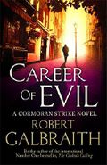 Career of Evil (Cormoran Strike) Cover des Buches Career of Evil (Cormoran Strike) (ISBN: 9780751563580)