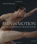 Men in Motion: The Art and Passion of the Male Dancer Cover des Buches Men in Motion: The Art and Passion of the Male Dancer (ISBN: 9780789318794)
