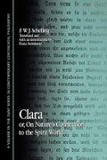 Clara: Or, on Nature's Connection to the Spirit World (SUNY Series in Contemporary Continental Philosophy) Cover des Buches Clara: Or, on Nature's Connection to the Spirit World (SUNY Series in Contemporary Continental Philosophy) (ISBN: 9780791454084)