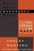 Man's Most Dangerous Myth: The Fallacy of Race Cover des Buches Man's Most Dangerous Myth: The Fallacy of Race (ISBN: 9780803946484)