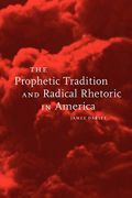 The Prophetic Tradition and Radical Rhetoric in America (Open Access Lib and Hc) Cover des Buches The Prophetic Tradition and Radical Rhetoric in America (Open Access Lib and Hc) (ISBN: 9780814719244)