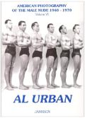 Al Urban: American Photography of the Male Nude 1940–1970: Volume IV Cover des Buches Al Urban: American Photography of the Male Nude 1940–1970: Volume IV (ISBN: 9780958431484)