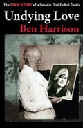 Undying Love: The True Story of a Passion That Defied Death Cover des Buches Undying Love: The True Story of a Passion That Defied Death (ISBN: 9780978894986)