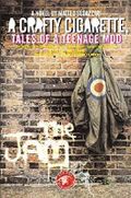 A CRAFTY CIGARETTE - tales of a teenage mod Cover des Buches A CRAFTY CIGARETTE - tales of a teenage mod (ISBN: 9780993430909)