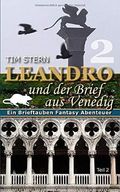 Leandro und der Brief aus Venedig - Teil 2: Ein Brieftauben Fantasy Abenteuer Cover des Buches Leandro und der Brief aus Venedig - Teil 2: Ein Brieftauben Fantasy Abenteuer (ISBN: 9781081798109)