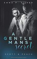 A Gentleman´s Secret: Scott & Peach (Manhattan Gentlemen, Band 1) Cover des Buches A Gentleman´s Secret: Scott & Peach (Manhattan Gentlemen, Band 1) (ISBN: 9781089654360)