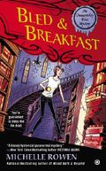 Bled & Breakfast: An Immortality Bites Mystery Cover des Buches Bled & Breakfast: An Immortality Bites Mystery (ISBN: 9781101609569)