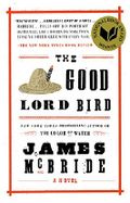 The Good Lord Bird Cover des Buches The Good Lord Bird (ISBN: 9781594137839)