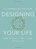 Designing Your Life: How to Build a Well-Lived, Joyful Life Cover des Buches Designing Your Life: How to Build a Well-Lived, Joyful Life (ISBN: 9781101875322)