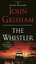 The Whistler: A Novel Cover des Buches The Whistler: A Novel (ISBN: 9781101967683)