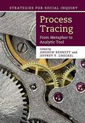 Process Tracing: From Metaphor To Analytic Tool (Strategies for Social Inquiry) Cover des Buches Process Tracing: From Metaphor To Analytic Tool (Strategies for Social Inquiry) (ISBN: 9781107686373)