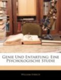 GENIE UND ENTARTUNG: EINE PSYCHOLOGISCHE Cover des Buches GENIE UND ENTARTUNG: EINE PSYCHOLOGISCHE (ISBN: 9781145526174)