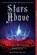 Stars Above: A Lunar Chronicles Collection Cover des Buches Stars Above: A Lunar Chronicles Collection (ISBN: 9781250106643)