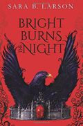 Bright Burns the Night (Dark Breaks the Dawn Duology, Band 2) Cover des Buches Bright Burns the Night (Dark Breaks the Dawn Duology, Band 2) (ISBN: null)