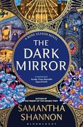 The Dark Mirror: Samantha Shannon (The Bone Season) Cover des Buches The Dark Mirror: Samantha Shannon (The Bone Season) (ISBN: 9781408879467)