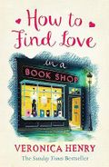 How to Find Love in a Book Shop: The delightfully cosy and heartwarming read to curl up with this Christmas! Cover des Buches How to Find Love in a Book Shop: The delightfully cosy and heartwarming read to curl up with this Christmas! (ISBN: 9781409146896)