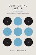 Confronting Jesus: 9 Encounters With the Hero of the Gospels (The Gospel Coalition) Cover des Buches Confronting Jesus: 9 Encounters With the Hero of the Gospels (The Gospel Coalition) (ISBN: 9781433583018)