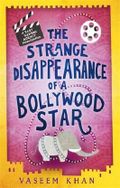 The Strange Disappearance of a Bollywood Star: Baby Ganesh Agency Book 3 Cover des Buches The Strange Disappearance of a Bollywood Star: Baby Ganesh Agency Book 3 (ISBN: 9781473612334)