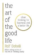 The Art of the Good Life Cover des Buches The Art of the Good Life (ISBN: 9781473667488)