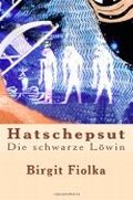 Hatschepsut. Die schwarze Löwin: 1 Cover des Buches Hatschepsut. Die schwarze Löwin: 1 (ISBN: 9781477561454)