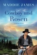 Cowboy und Rosen Cover des Buches Cowboy und Rosen (ISBN: 9781477821176)