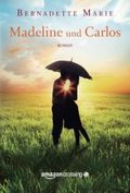 Madeline und Carlos Cover des Buches Madeline und Carlos (ISBN: 9781477823422)