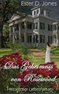 Das Geheimnis von Rosewood Cover des Buches Das Geheimnis von Rosewood (ISBN: 9781479166763)