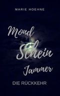 Mondscheinjammer - Die Rückkehr Cover des Buches Mondscheinjammer - Die Rückkehr (ISBN: 9781480157651)