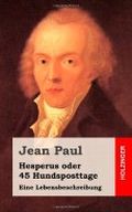 Hesperus oder 45 Hundsposttage: Eine Lebensbeschreibung Cover des Buches Hesperus oder 45 Hundsposttage: Eine Lebensbeschreibung (ISBN: 9781484071502)