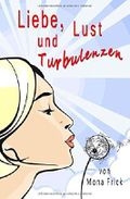 Liebe, Lust und Turbulenzen Cover des Buches Liebe, Lust und Turbulenzen (ISBN: 9781497458055)