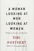 A Woman Looking at Men Looking at Women: Essays on Art, Sex, and the Mind Cover des Buches A Woman Looking at Men Looking at Women: Essays on Art, Sex, and the Mind (ISBN: 9781501141096)