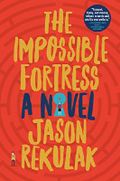The Impossible Fortress: A Novel Cover des Buches The Impossible Fortress: A Novel (ISBN: 9781501144417)